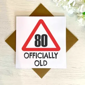 80 Officially Old Birthday Card