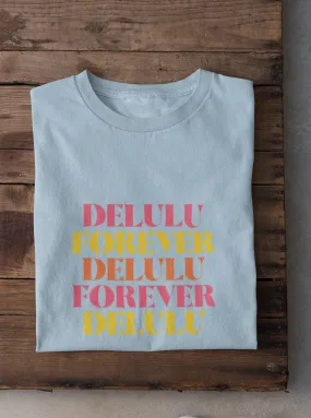 Forever Printed Unisex T-Shirt in Delulu Design