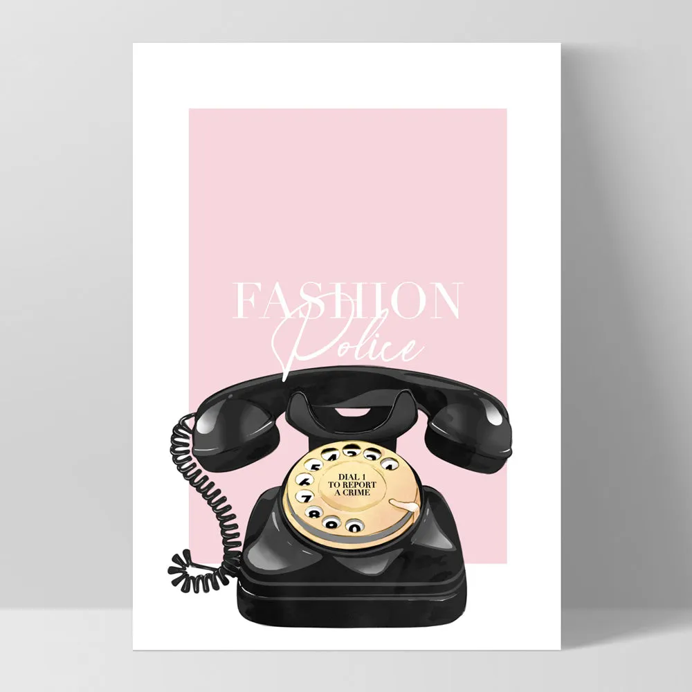 Fashion Police Speed Dial  - Art Print