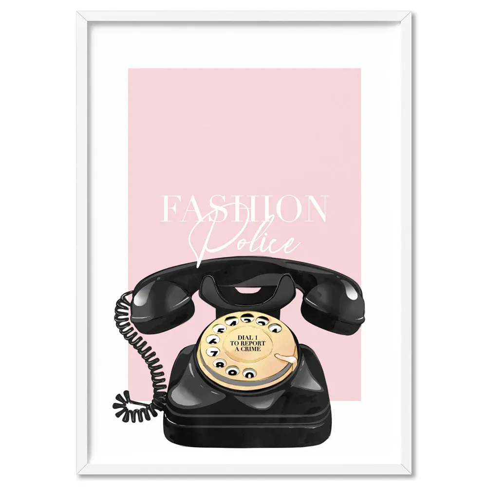 Fashion Police Speed Dial  - Art Print