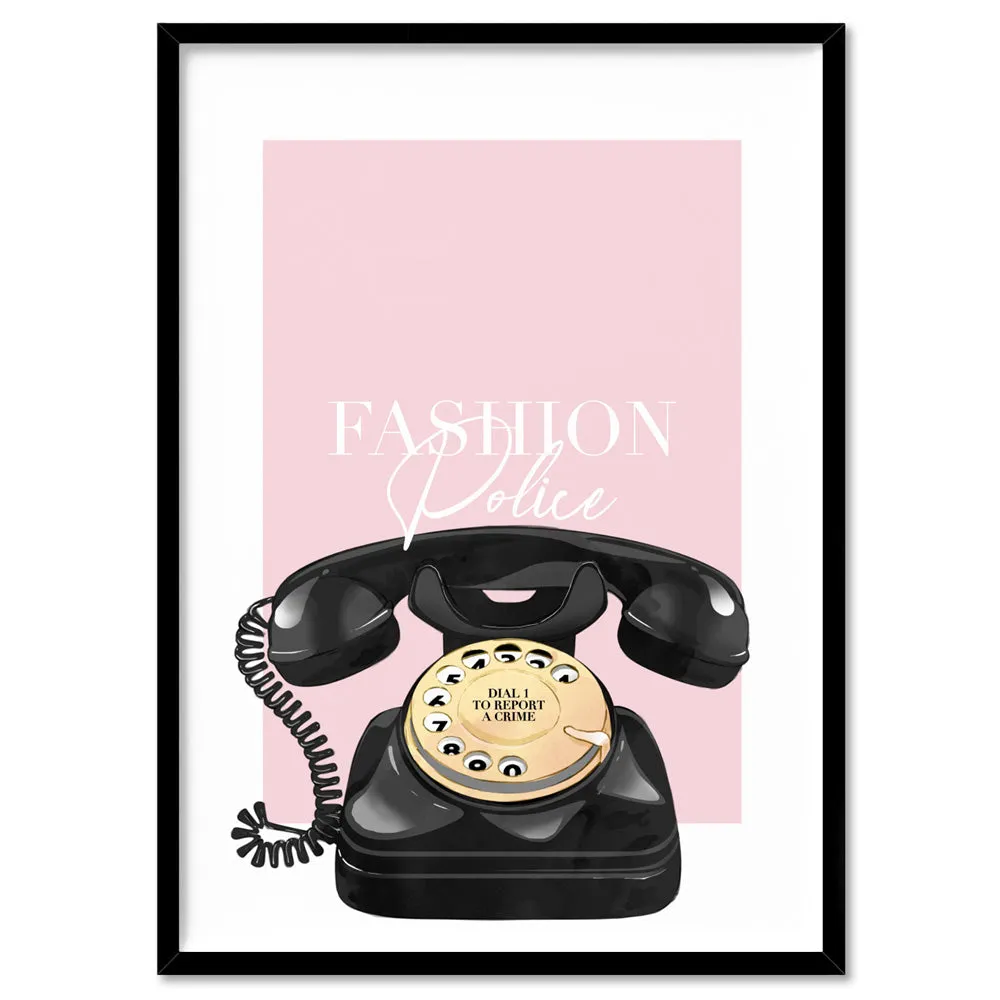 Fashion Police Speed Dial  - Art Print