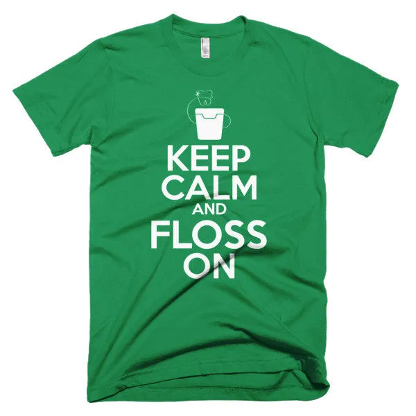 Keep Calm And Floss On