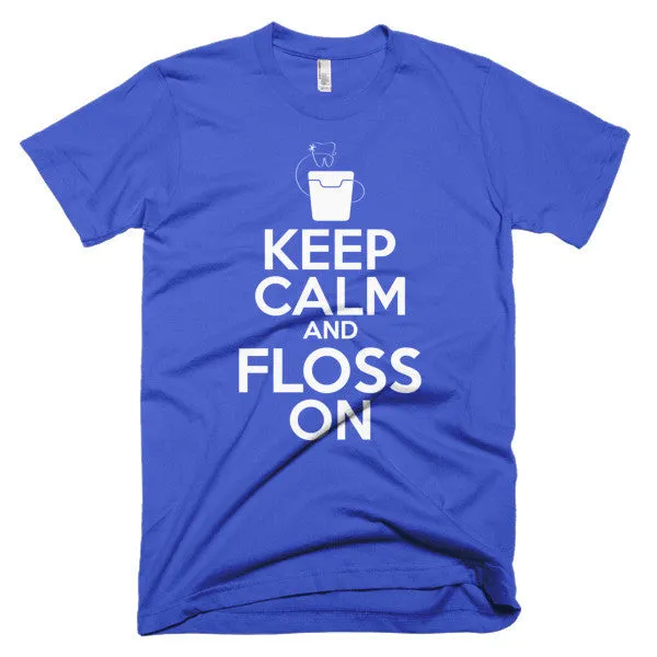 Keep Calm And Floss On