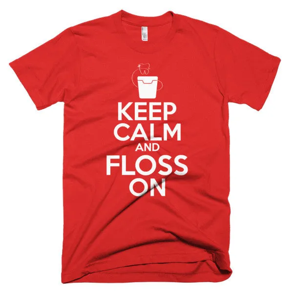 Keep Calm And Floss On